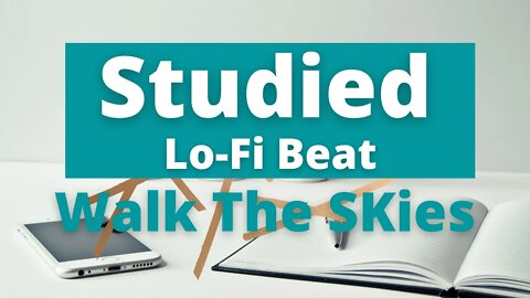 Studied - Walk The Skies | Extended Ten Minute Cut | Lo-Fi