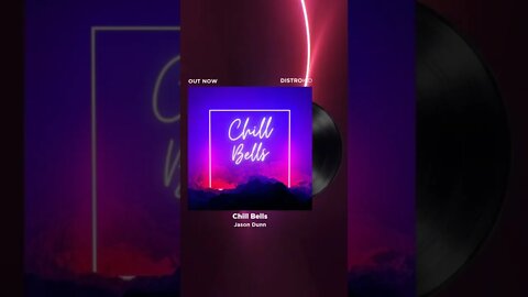 Chill Bells - Jason Dunn available now