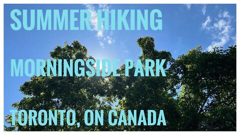 Morningside Park | Greenvale Park Access | Toronto, ON Canada | Summer Hiking | Relive Hiking | 4K