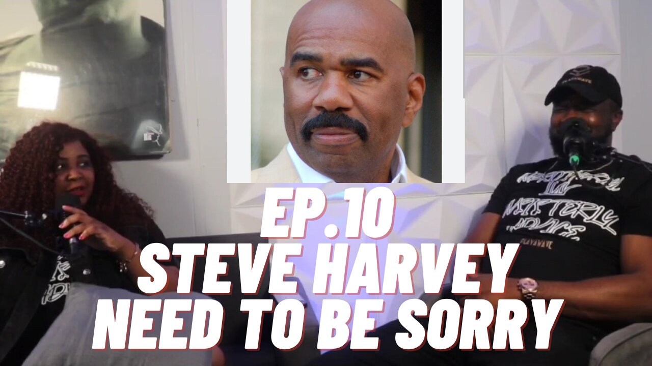 STEVE HARVEY NEED TO BE SORRY I UNBROTHERLY LIV UNSISTERLY ADVICE