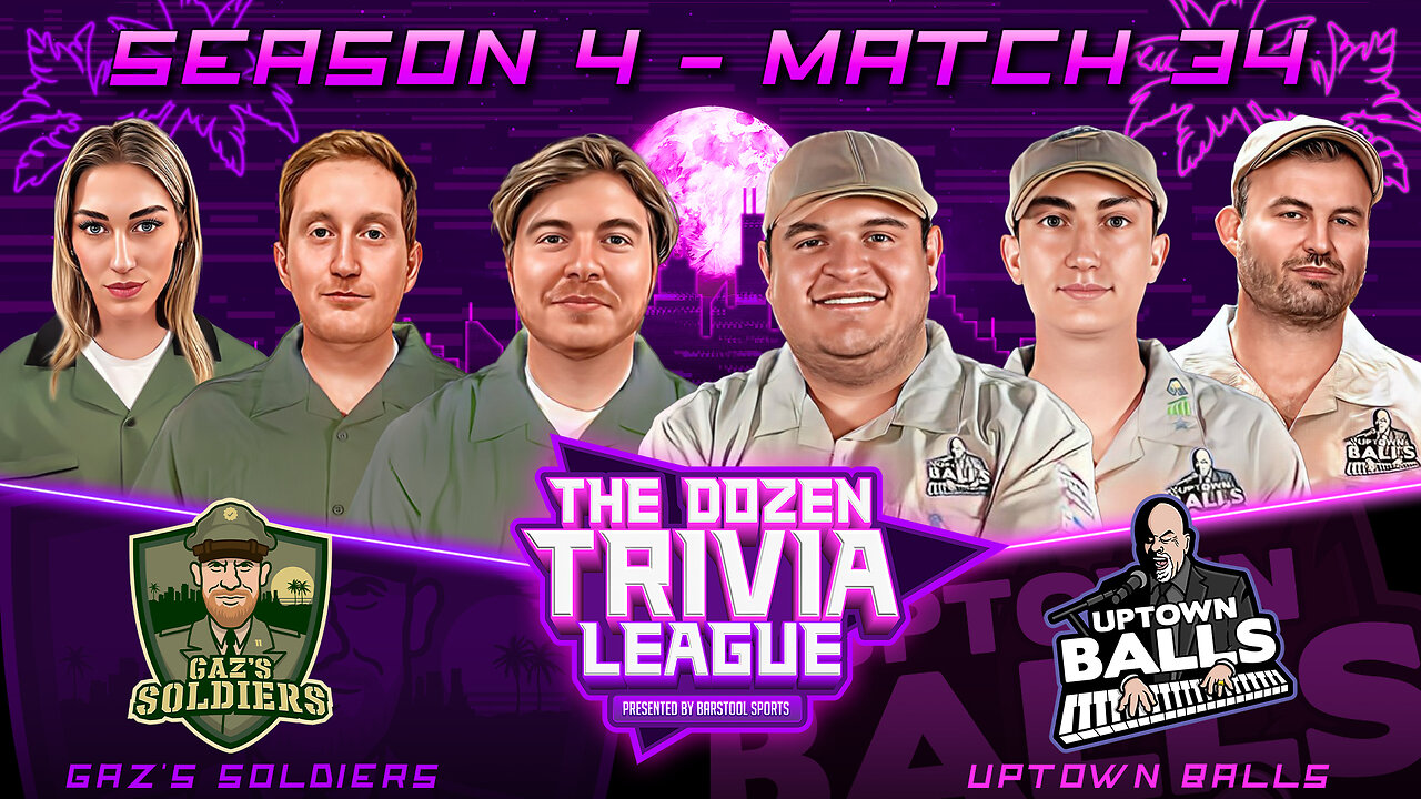 Uptown Balls vs. Gaz's Soldiers | Match 34, Season 4 - The Dozen Trivia League