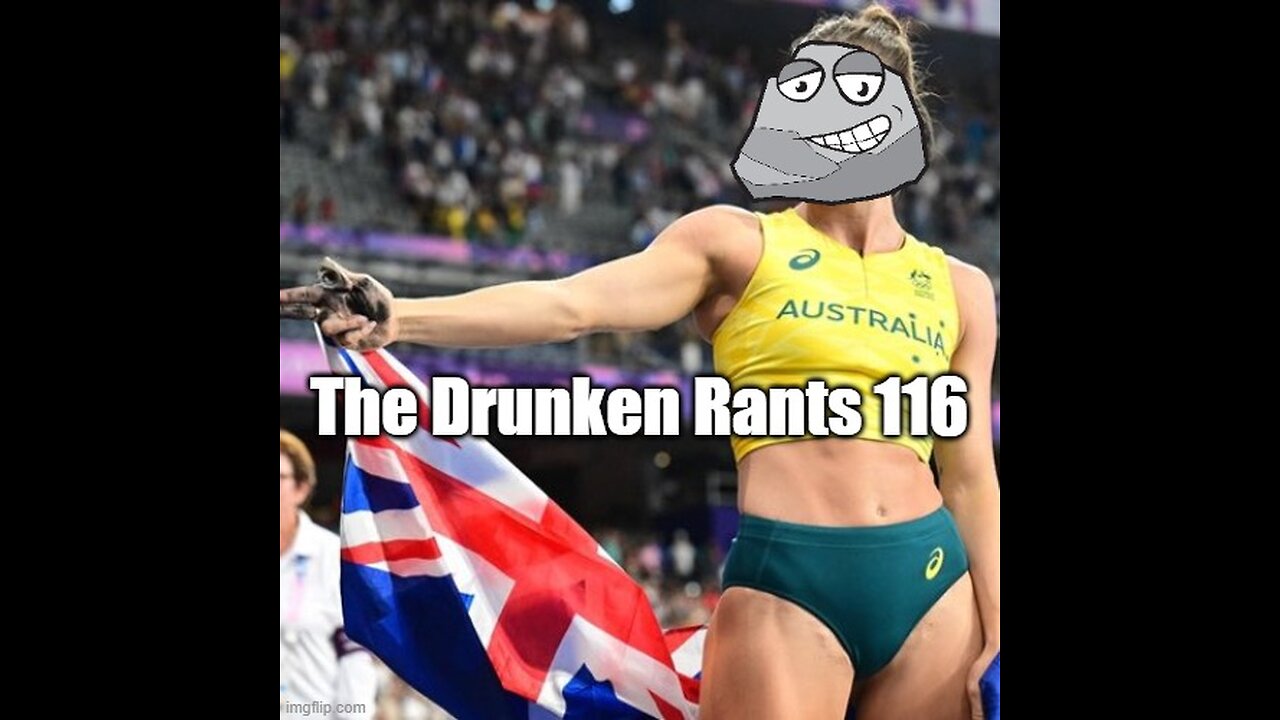 The Drunken rants 116