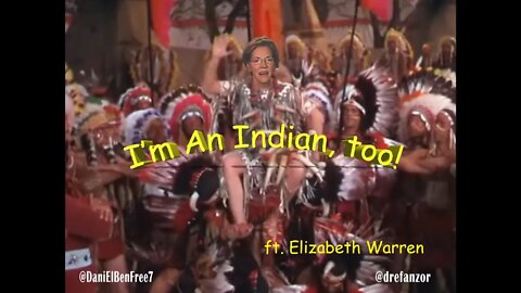 Elizabeth Warren - I'm An Indian Too
