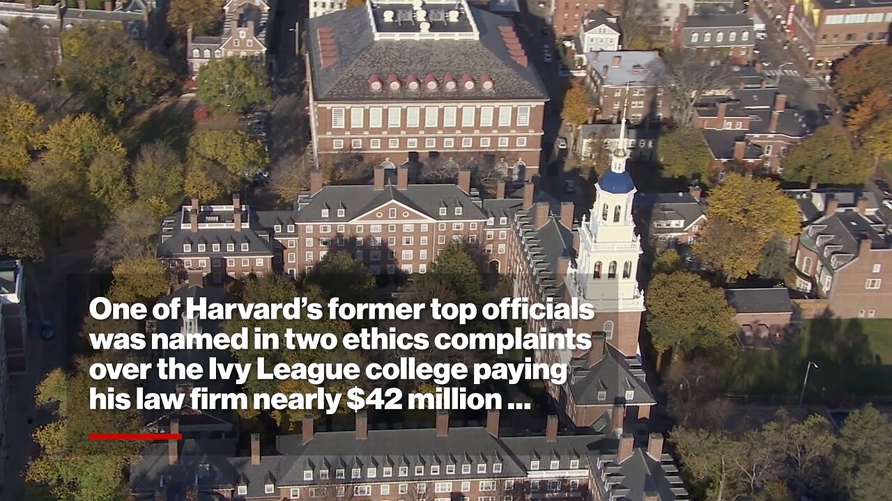 Top Harvard official accused of ethics breach over $42M paid to his own law firm