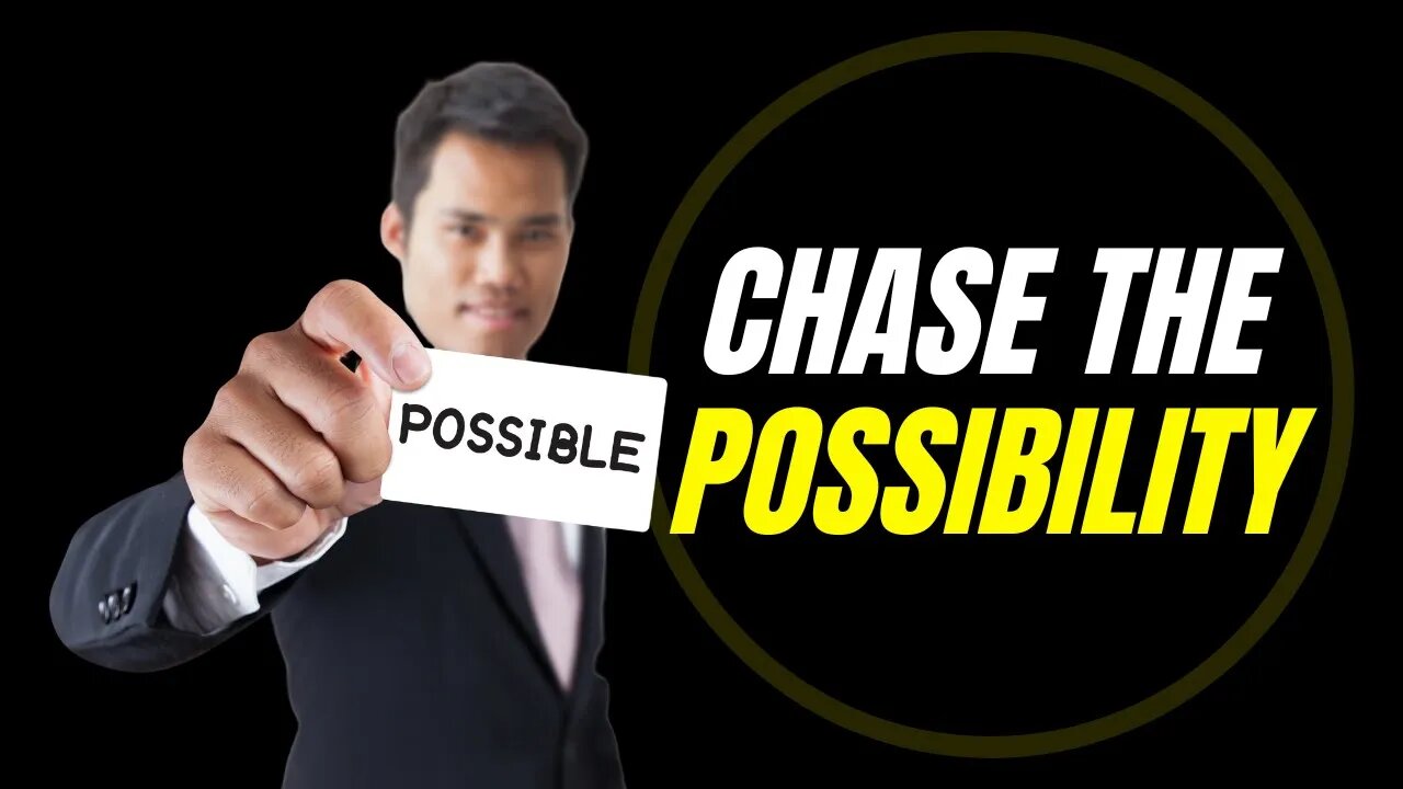 Chase The Possibility