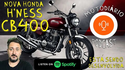 PODCAST: NOVA Honda H`ness 400 cc está sendo desenvolvida na Índia