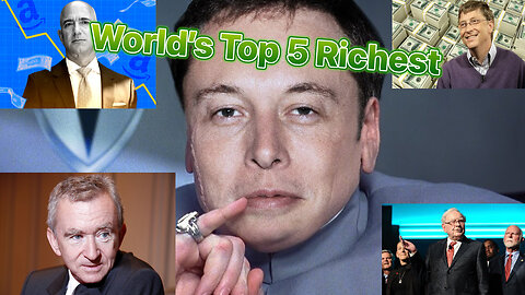 Top 5 richest people in the world today