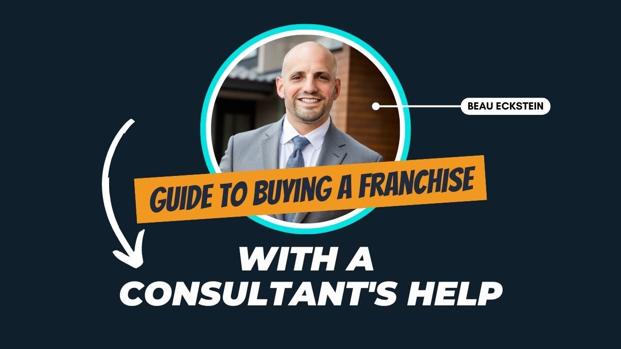 Guide to Buying a Franchise with a Consultant's Help