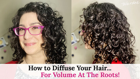 How to Diffuse Your Hair ...For Volume At The Roots (even if you can't tip your head upside down)