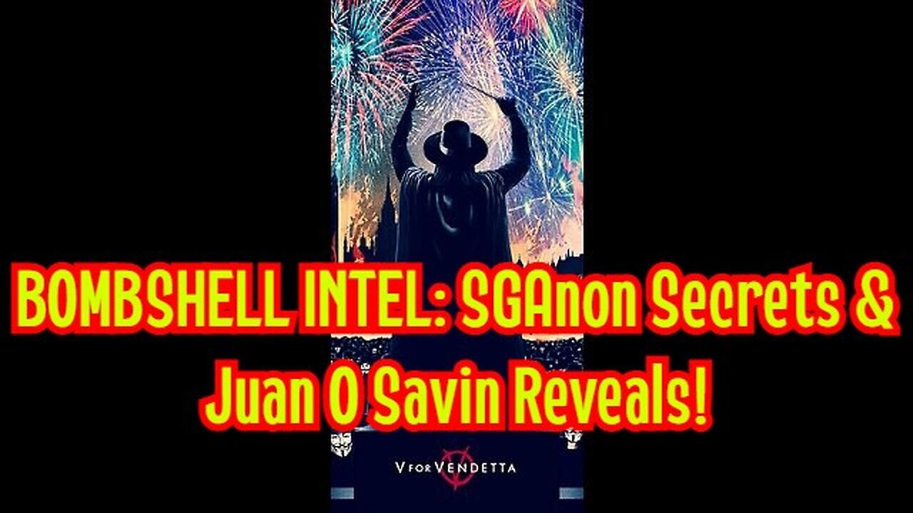 BOMBSHELL INTEL: SGAnon Secrets & Juan O Savin Reveals!