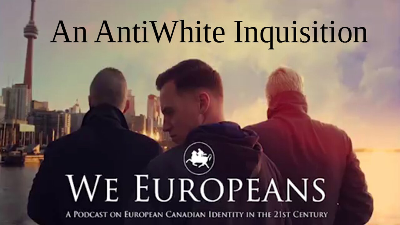 An Antiwhite Inquisition: We Europeans