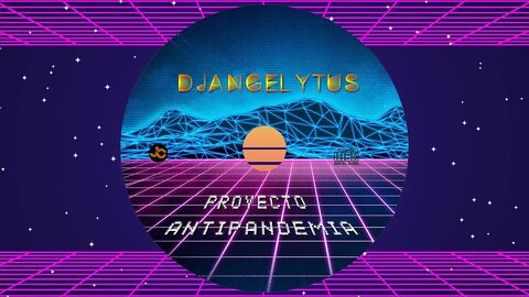 DJANGELYTUS - Proyecto Antipandemia - FULL ALBUM