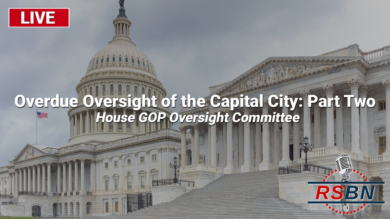 LIVE: Overdue Oversight of the Capital City: Part II - 5/16/23