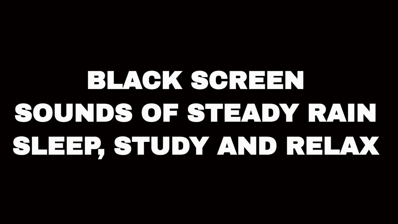 Sounds of Steady Rain Fall | Black Screen | Sleep, Study and Relax 10 hours