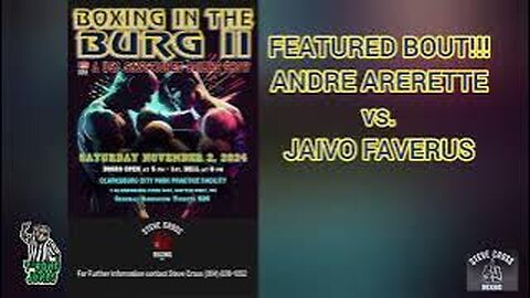 BOXING in the BURG 2!!! FEATURED BOUT ANDRE ARERETTE vs. JAIVO FAVERUS!!!