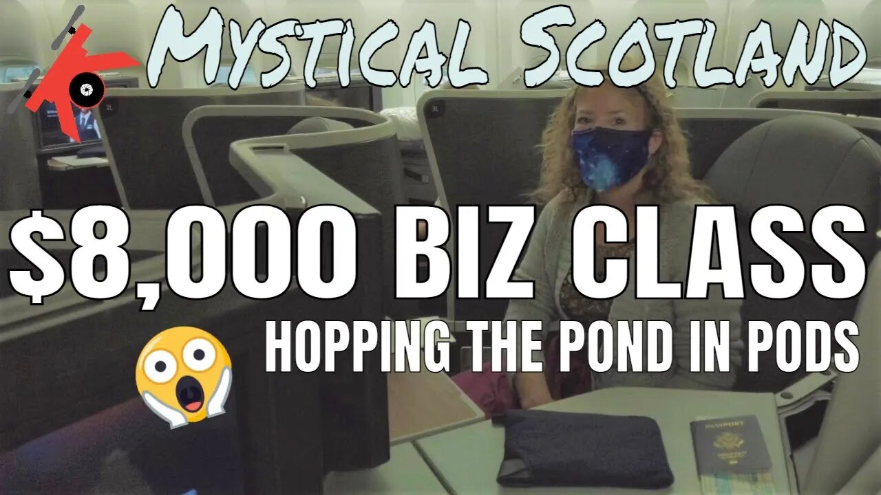 $8,000 Biz Class - Mystical Scotland Vlog 1 - Hopping the Pond