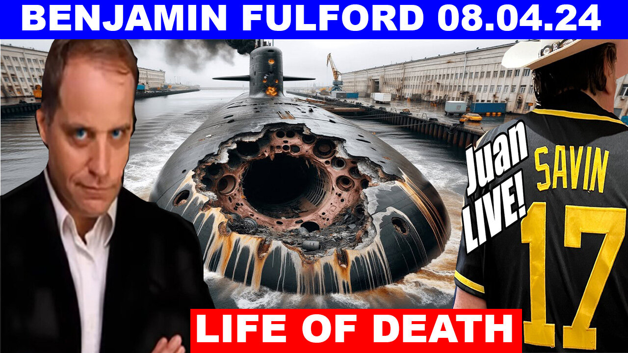 Juan O Savin & Benjamin Fulford BAD NEWS 08/05/2024 🔴 The Global US Military Operation