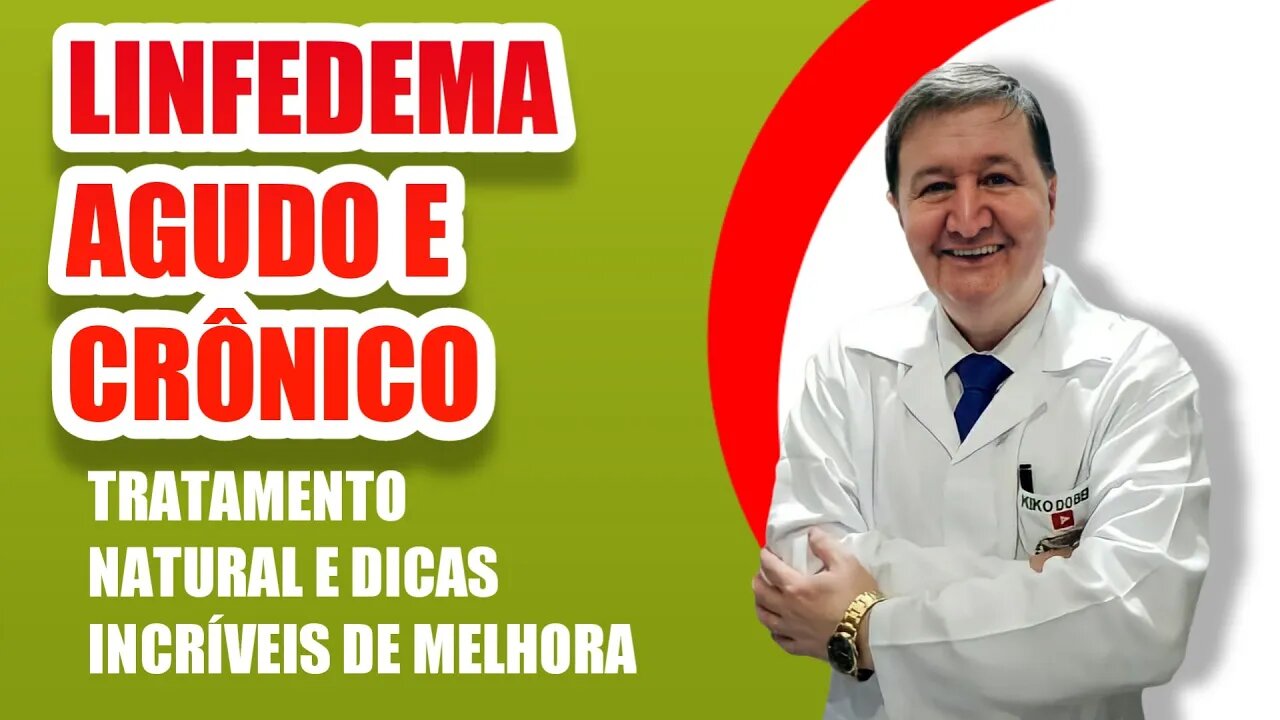 LINFEDEMA agudo e crônico tratamento natural e dicas incríveis de melhora WhatsApp (15) 99644-8181