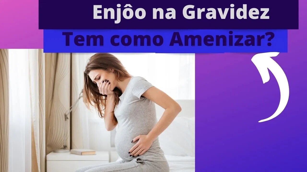 Enjoo na gravidez- Dicas de como amenizar esse desconforto