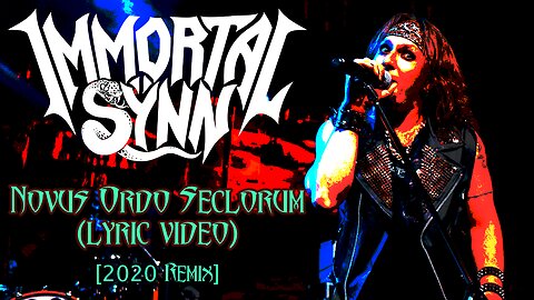 Immortal Sÿnn - "Novus Ordo Seclorum" [lyric video] (2020 Radio Remix)