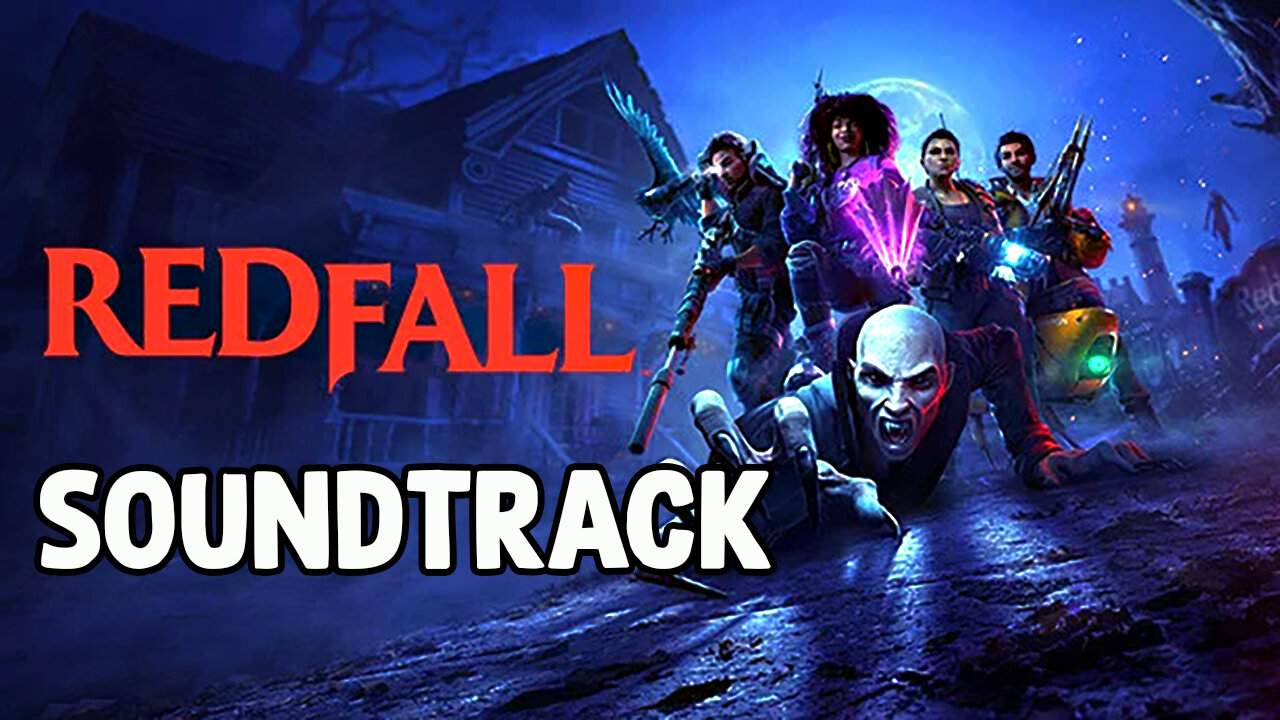 Redfall Full Soundtrack w/Timestamps