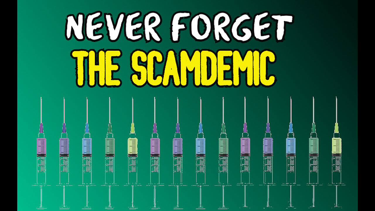 NEVER FORGET THE SCAMDEMIC