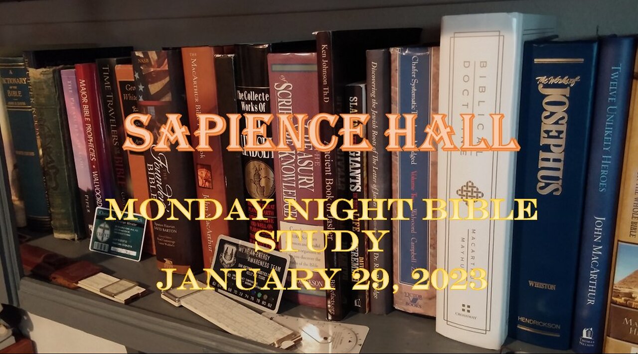 Sapience Hall - Monday Night Bible Study - January 29, 2024 - Luke 8:1-3