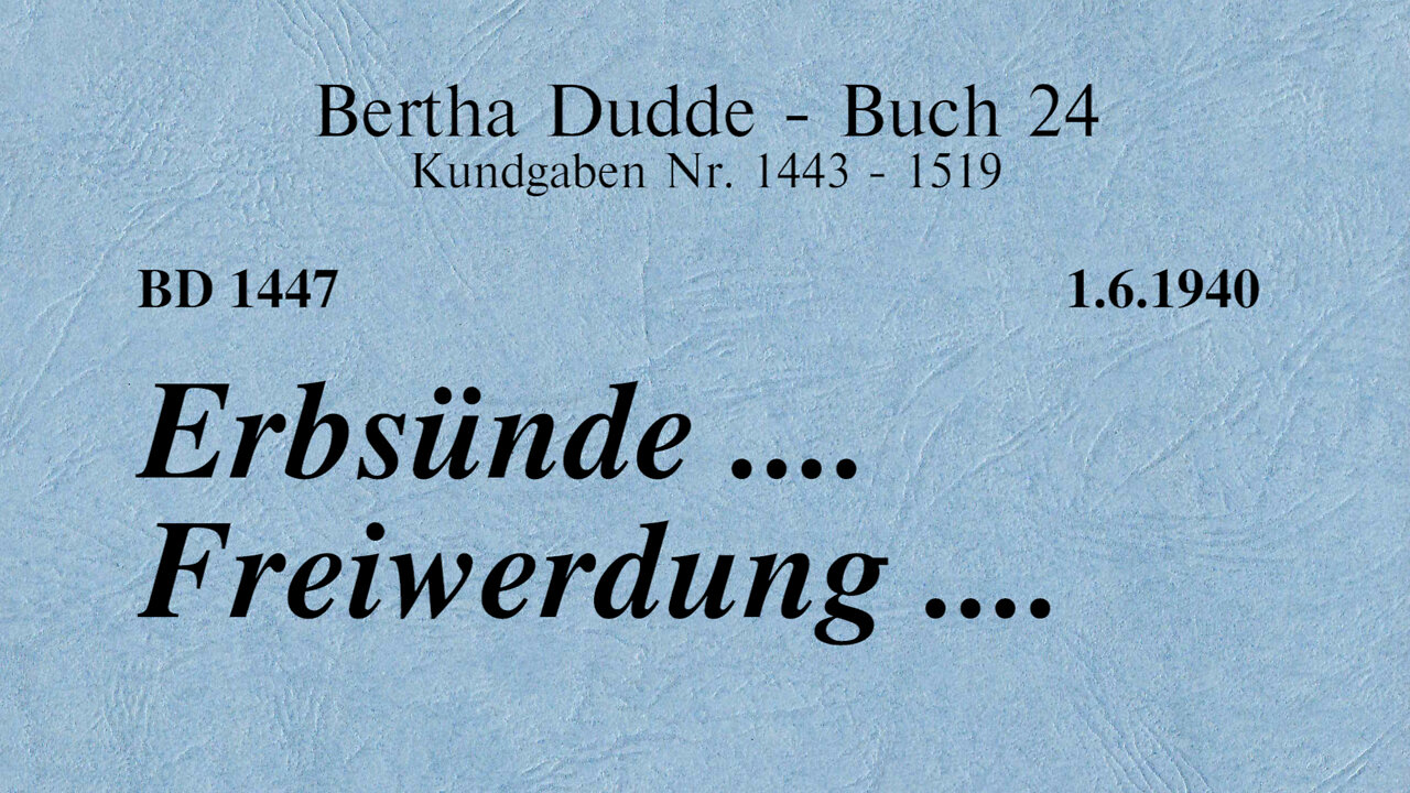 BD 1447 - ERBSÜNDE .... FREIWERDUNG ....