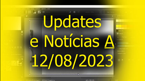 Updates e Noticias A 12/08/2023