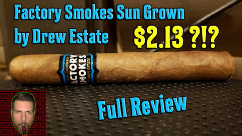 Factory Smokes Sun Grown by Drew Estate (Full Review) - Should I Smoke This