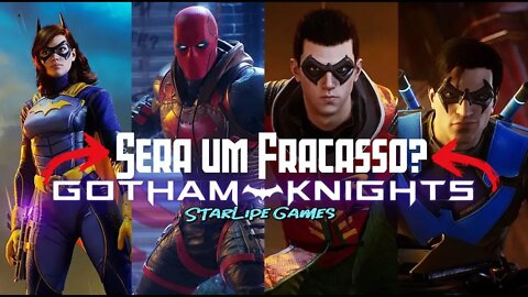 GOTHAM KNIGHTS - SERÁ UM FRACASSO TOTAL ?