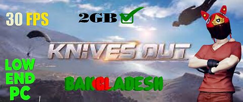 a game for low and end pc|for bangladesh|knives out