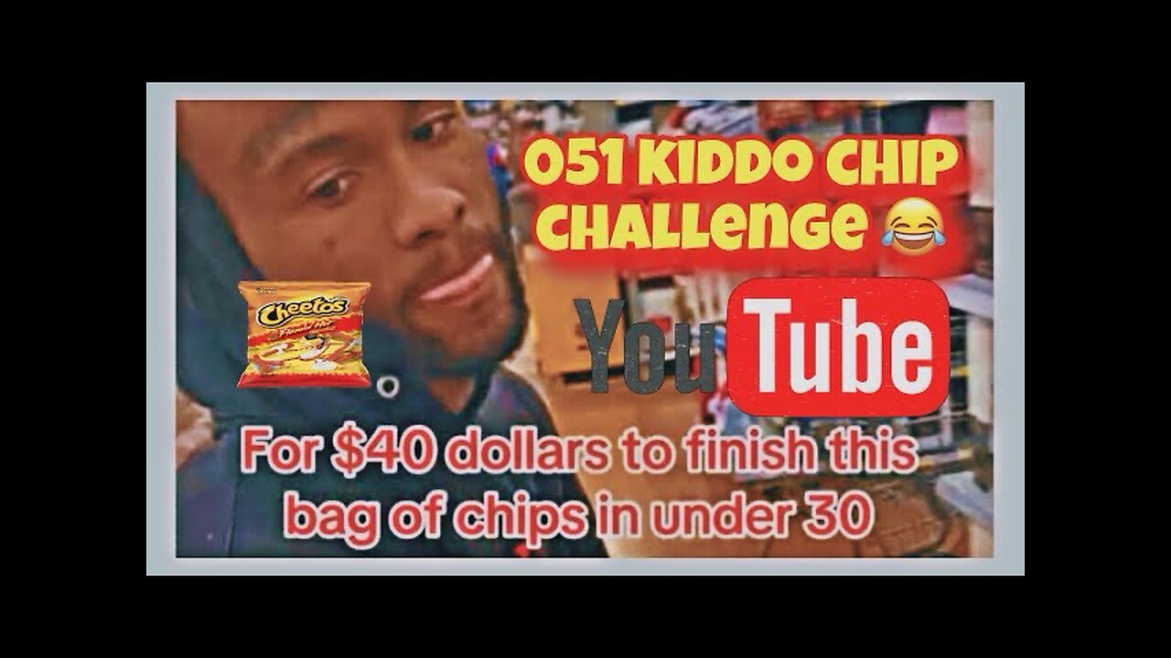 051 KIDDO DOING CHIP CHALLENGE 😂