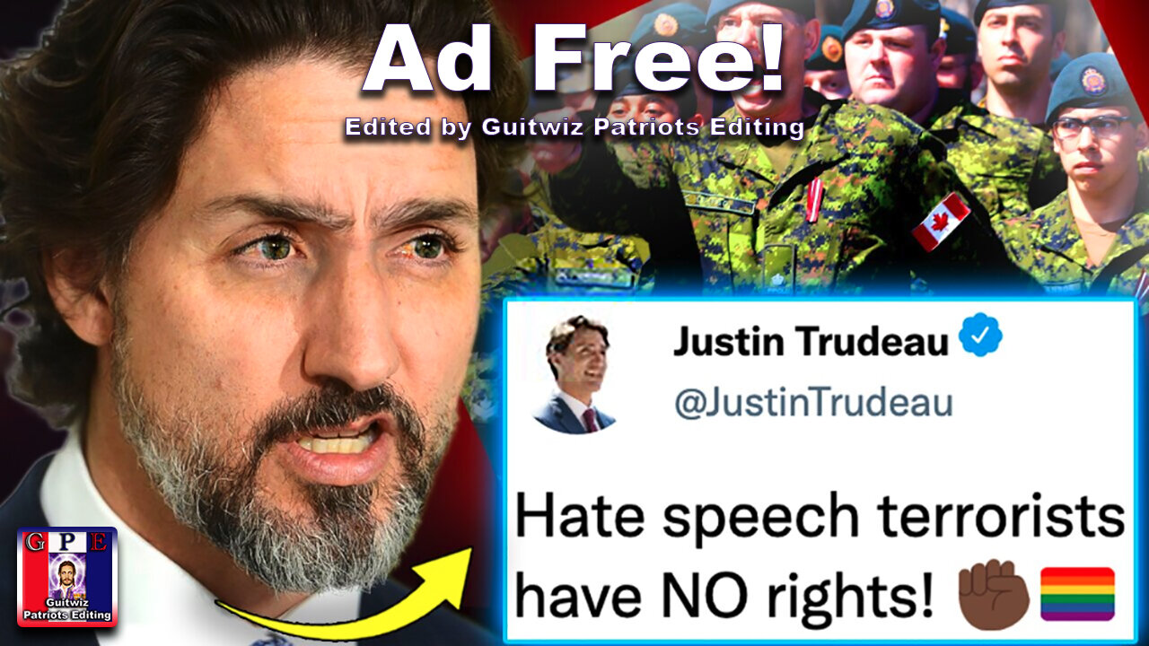 TPV-5.10.24-Trudeau Orders Military To Round Up 'Conspiracy Theorists' in Reeducation Camps-Ad Free!