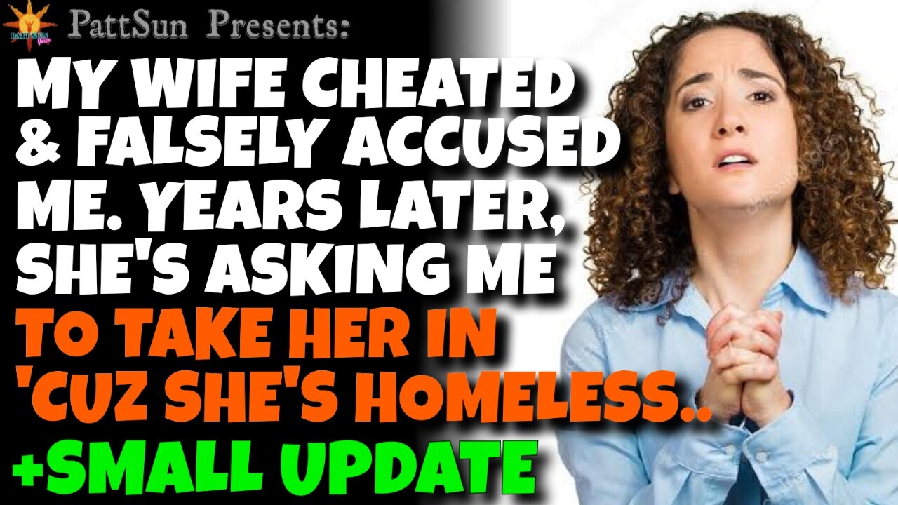 CHEATING WIFE falsely accused me when i caught her. Years later, she's asking to live w/ me