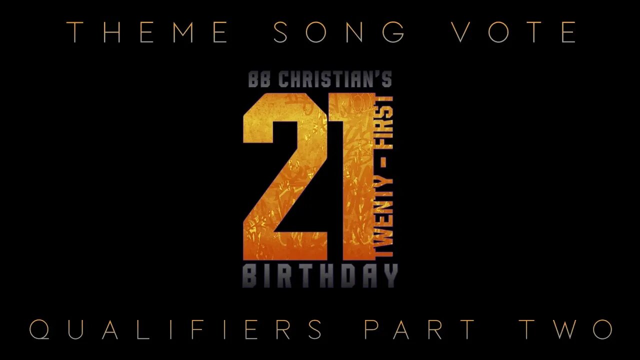 BB Christian's 21st Birthday | THEME SONG VOTE | Qualifiers Part Two