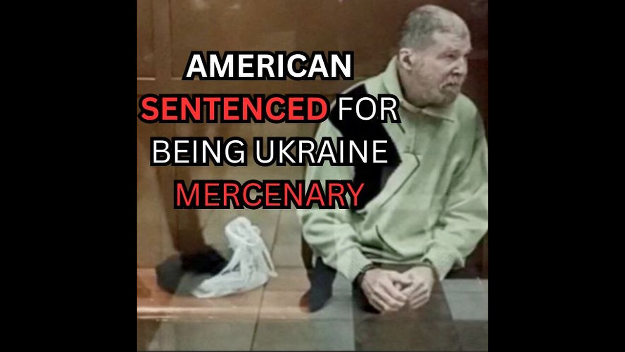 American Sentenced for Being Ukraine Mercenary