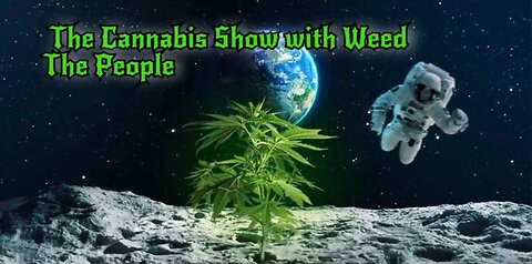 The Cannabis Show Weed The People 167