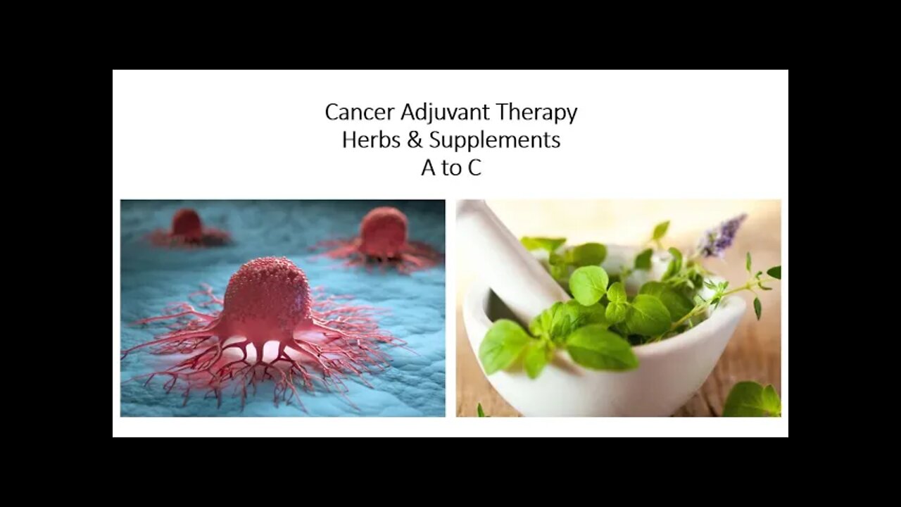 Cancer Adjuvant Therapy - A to C