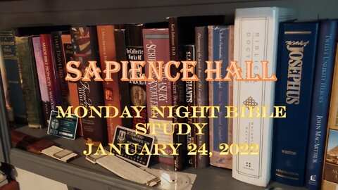 Monday Night Bible Study January 24, 2022