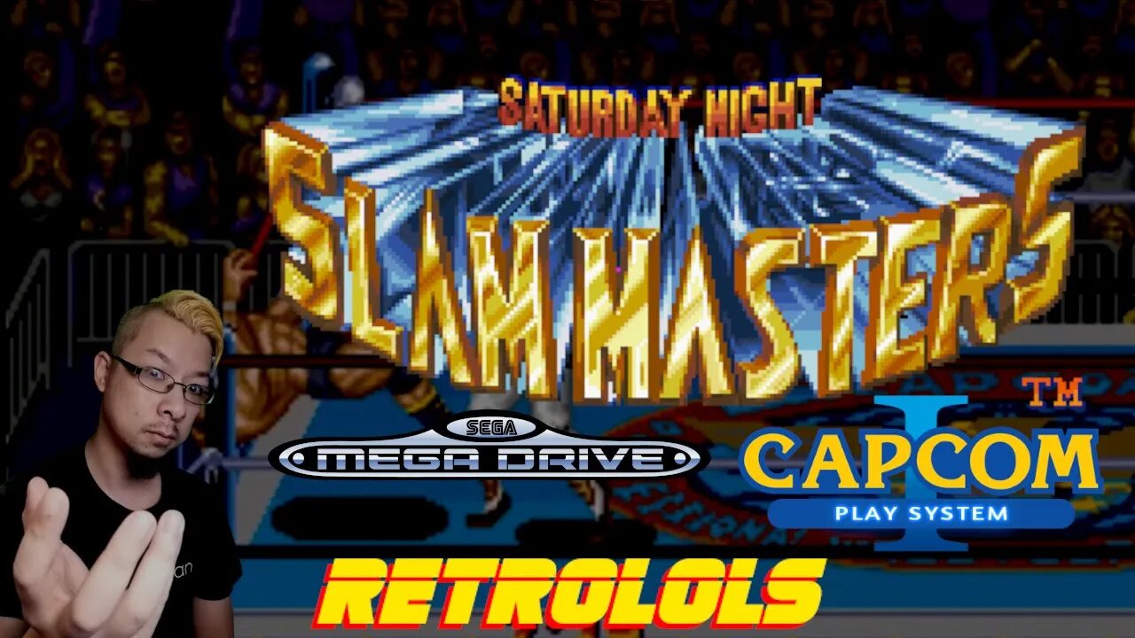 RetroLOLs - Saturday Night Slam Masters / マッスルボマー ザ・ボディー・エクスプロージョン [Sega MegaDrive/Arcade]