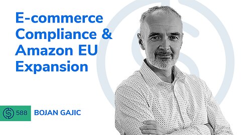E-commerce Compliance & Amazon EU Expansion | SSP #588