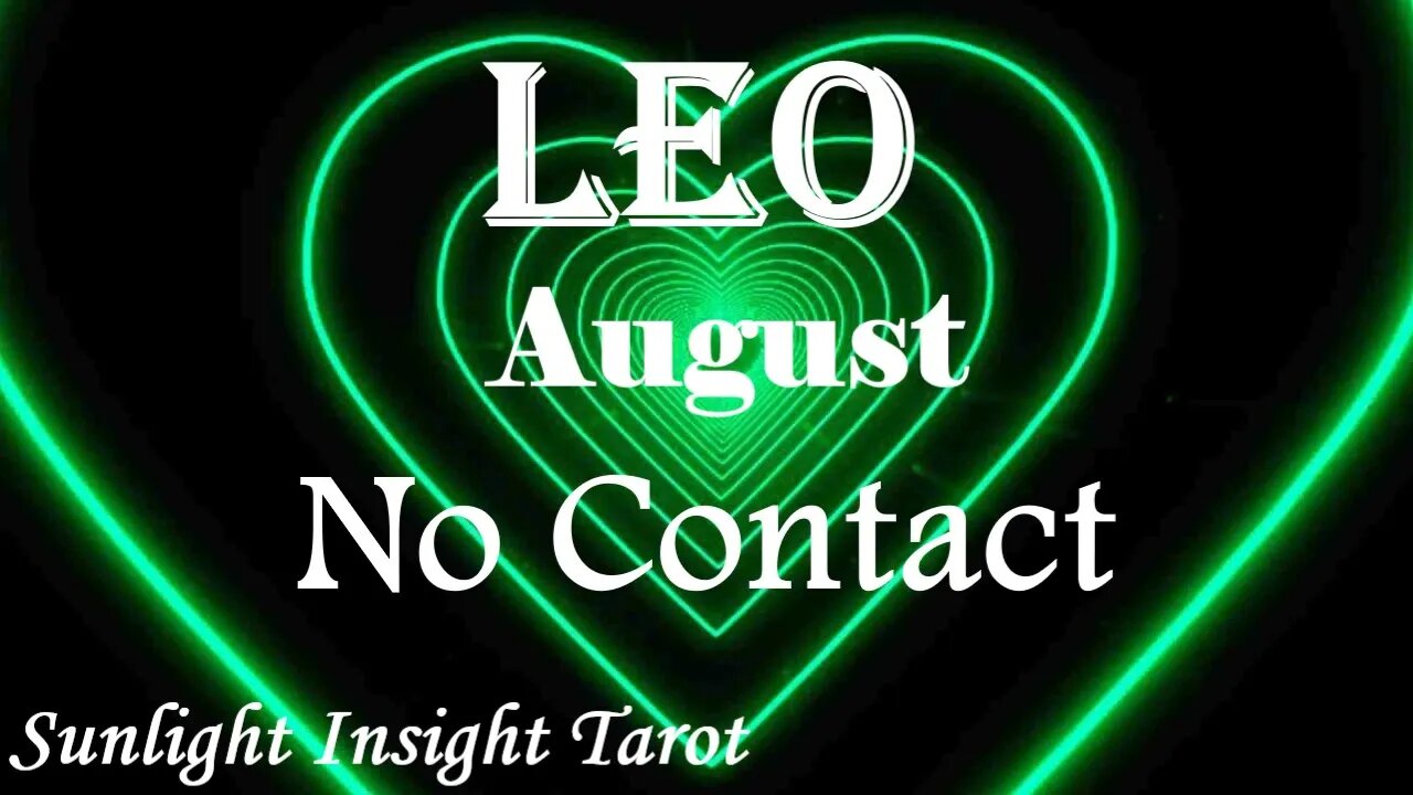 Leo *They 100% Know That They Want You, You're Worth It & They Know It* August 2023 No Contact