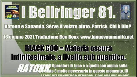 I Bellringer 81. Hatonn e Sananda. Serve il vostro aiuto. Patrick. Chi è Dio