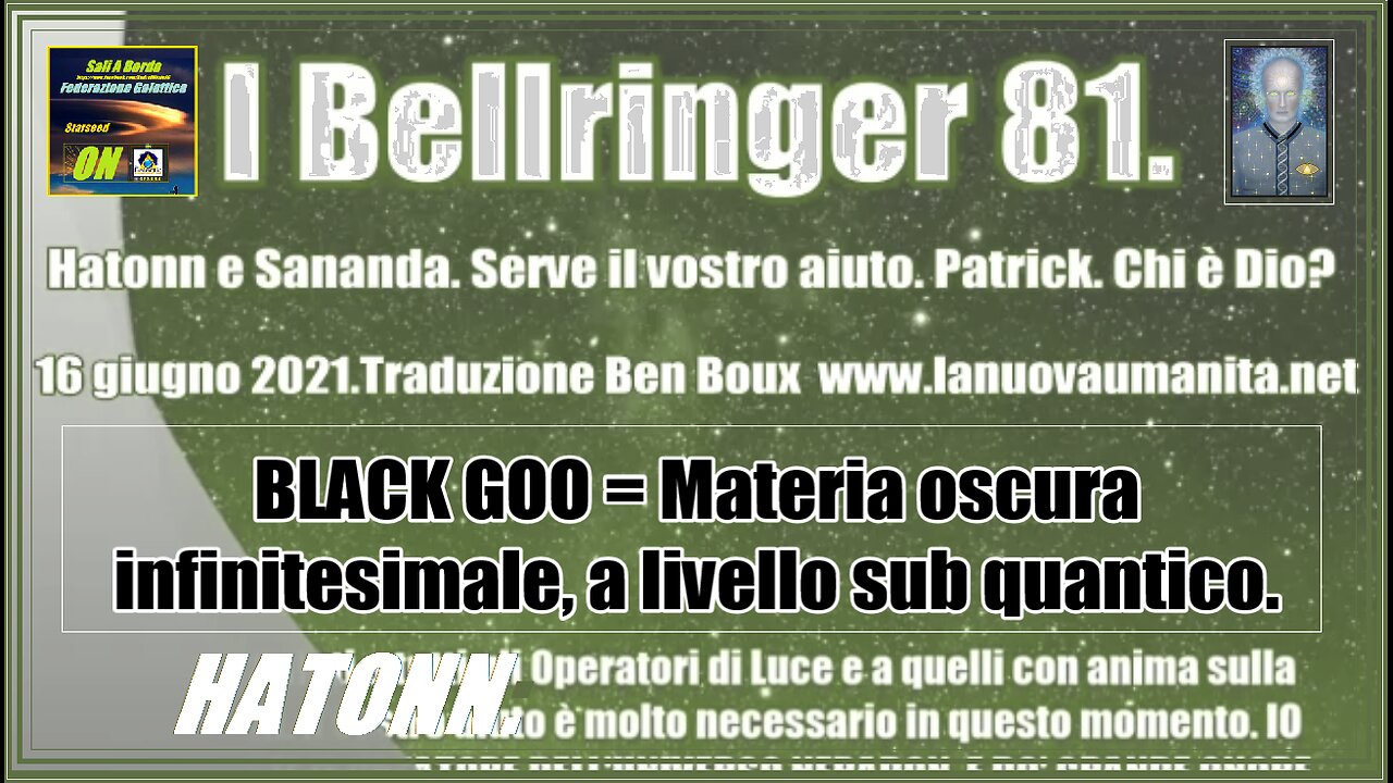 I Bellringer 81. Hatonn e Sananda. Serve il vostro aiuto. Patrick. Chi è Dio