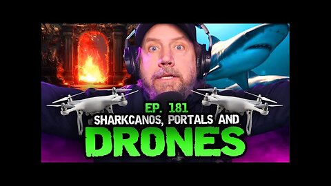 Ep. 181 Sharkcanos, Portals and Drones - Hate To Break It To Ya w/ Jamie Kennedy