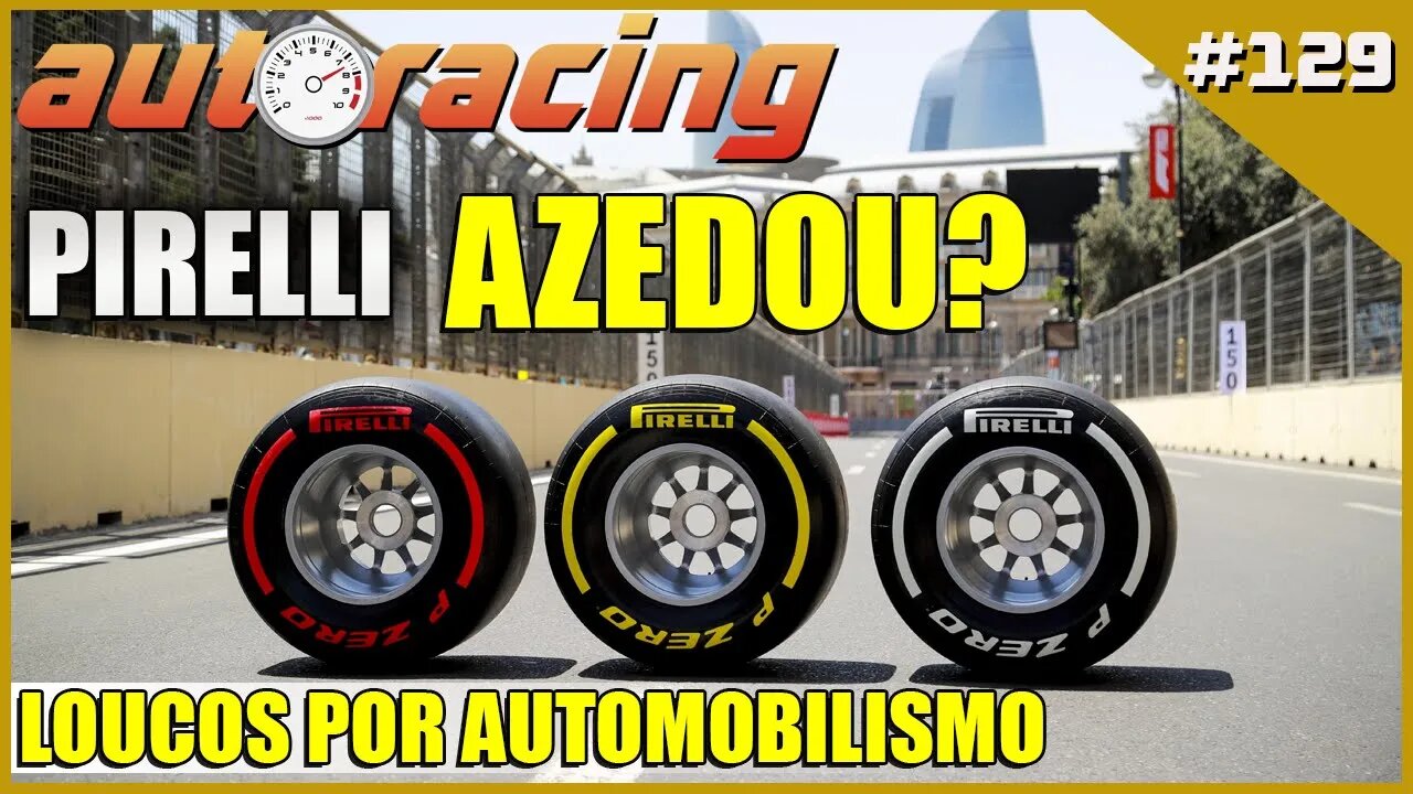 F1 DANÇA DAS CADEIRAS PIRELLI AZEDANDO INDY | Autoracing Podcast 129 | Loucos por Automobilismo |F