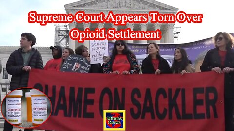 Supreme Court appears torn over opioid settlement