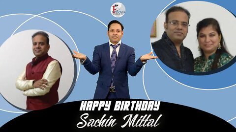 Happy Birthday Sachin Mittal Ji