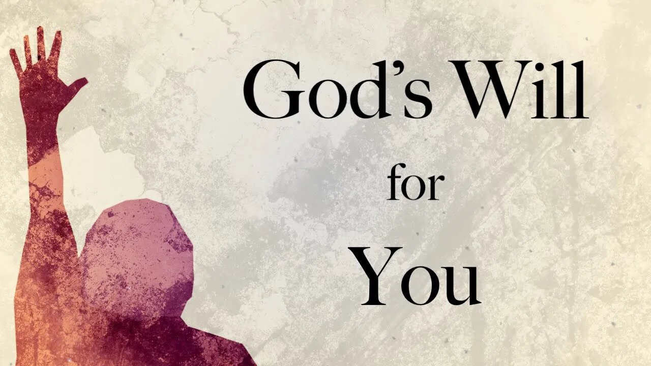 God's Will For You